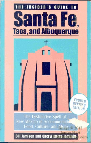 Imagen de archivo de The Insider's Guide to Santa Fe, Taos, and Albuquerque a la venta por Better World Books
