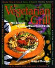 9781558321267: The Vegetarian Grill: 200 Recipes for Inspired Flame-kissed Meals