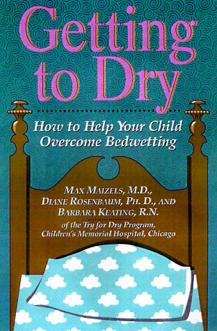 Stock image for Getting to Dry : How to Help Your Child Overcome Bedwetting for sale by Better World Books