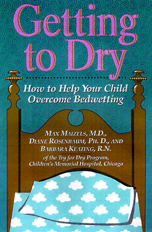 Stock image for Getting to dry: How to help your child overcome bedwetting for sale by BookDepart