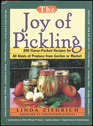 9781558321328: The Joy of Pickling: 200 Flavor-Packed Recipes for All Kinds of Produce from Garden or Market