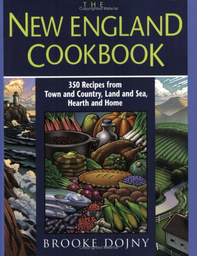 Beispielbild fr The New England Cookbook: 350 Recipes from Town and Country, Land and Sea, Hearth and Home zum Verkauf von Books of the Smoky Mountains