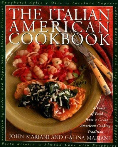 Beispielbild fr Italian American Cookbook: A Feast of Food from a Great American Cooking Tradition zum Verkauf von HPB Inc.