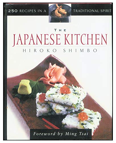 Beispielbild fr The Japanese Kitchen: 250 Recipes in a Traditional Spirit zum Verkauf von Books of the Smoky Mountains