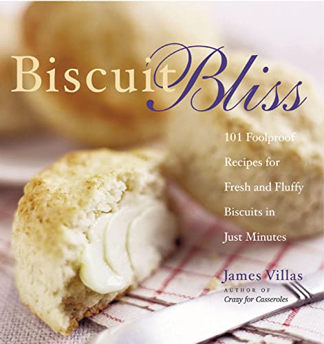 Stock image for Biscuit Bliss: 101 Foolproof Recipes for Fresh and Fluffy Biscuits in Just Minutes for sale by SecondSale