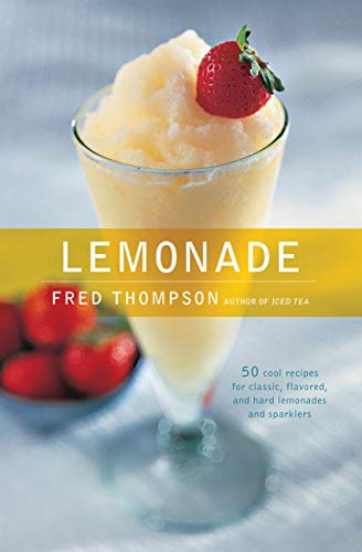 Beispielbild fr Lemonade: 50 Cool Recipes for Classic, Flavored, and Hard Lemonades and Spritzers zum Verkauf von The Yard Sale Store