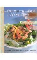 Beispielbild fr From Bangkok to Bali in 30 Minutes : 175 Fast and Easy Recipes with the Lush, Tropical Flavors of Southeast Asia zum Verkauf von Better World Books