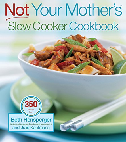Beispielbild fr Not Your Mother's Slow Cooker Cookbook zum Verkauf von SecondSale