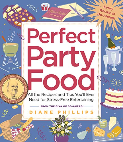 Beispielbild fr Perfect Party Food : All the Recipes and Tips You'll Ever Need for Stress-Free Entertaining from the Diva of Do-Ahead zum Verkauf von Better World Books