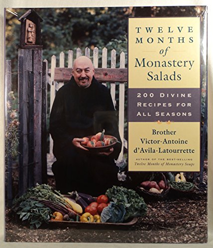 Beispielbild fr Twelve Months of Monastery Salads: 200 Divine Recipes for All Seasons zum Verkauf von BooksRun