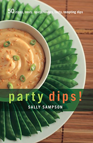 Stock image for Party Dips!: 50 Zippy, Zesty, Spicy, Savory, Tasty, Tempting Dips (50 Series) for sale by SecondSale