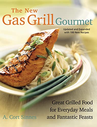 Beispielbild fr New Gas Grill Gourmet : Great Grilled Food for Everyday Meals and Fantastic Feasts zum Verkauf von Better World Books