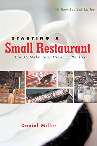 Beispielbild fr Starting a Small Restaurant - Revised Edition : How to Make Your Dream a Reality zum Verkauf von Better World Books