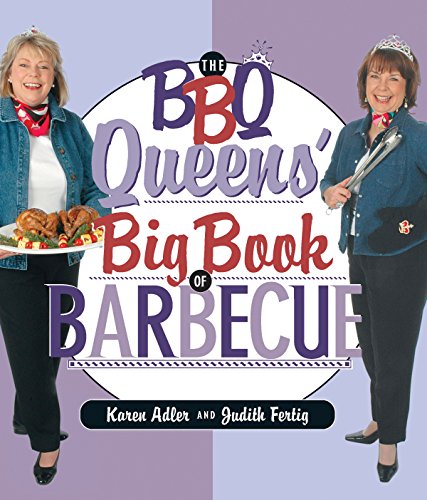 Imagen de archivo de The BBQ Queens' Big Book of Barbecue a la venta por Crotchety Rancher's Books