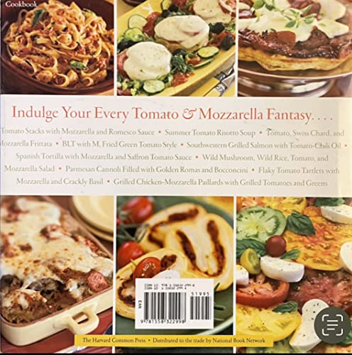 Beispielbild fr Tomatoes and Mozzarella : 100 Ways to Enjoy This Tantalizing Twosome All Year Long zum Verkauf von Better World Books