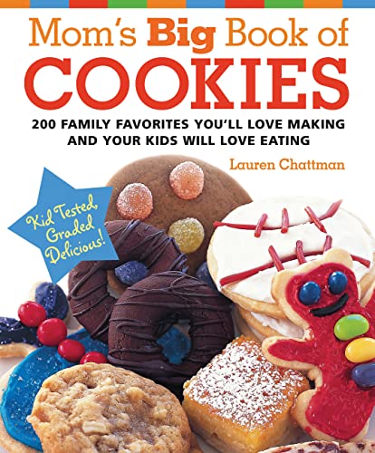 Beispielbild fr Mom's Big Book of Cookies : 200 Family Favorites You'll Love Making and Your Kids Will Love Eating zum Verkauf von Better World Books