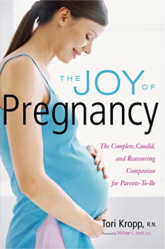 9781558323063: The Joy of Pregnancy: The Complete, Candid, and Reassuring Companion for Parents-to-Be