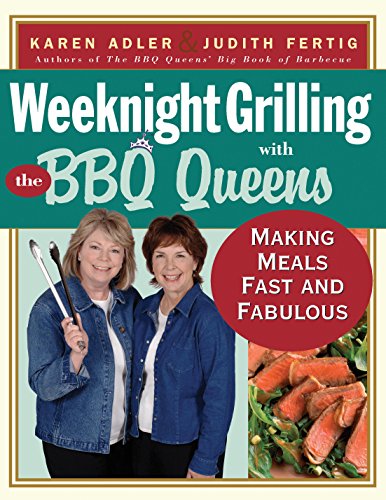 9781558323148: Weeknight Grilling with the BBQ Queens: Making Meals Fast and Fabulous