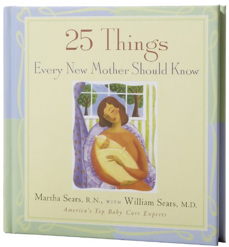 Beispielbild fr 25 Things Every New Mother Should Know zum Verkauf von SecondSale