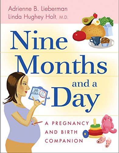 9781558323186: Nine Months And A Day: A Pregnancy And Birth Companion