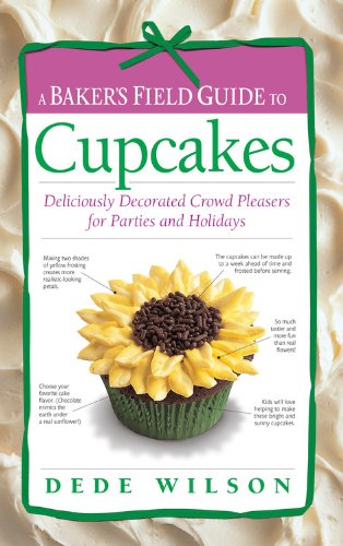 9781558323230: A Baker's Field Guide to Cupcakes: Deliciously Decorated Crowd Pleasers for Parties and Holidays