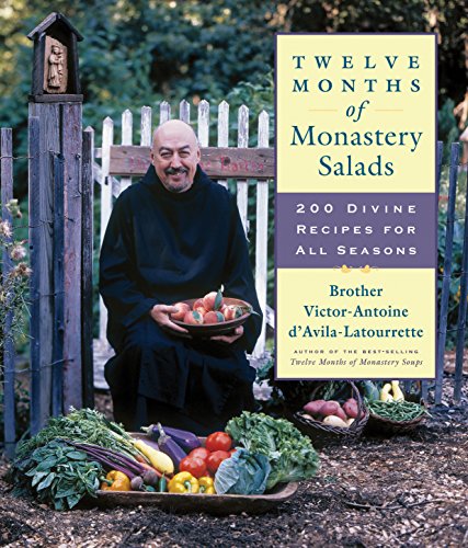 Stock image for Twelve Months of Monastery Salads: 200 Divine Recipes for All Seasons for sale by -OnTimeBooks-