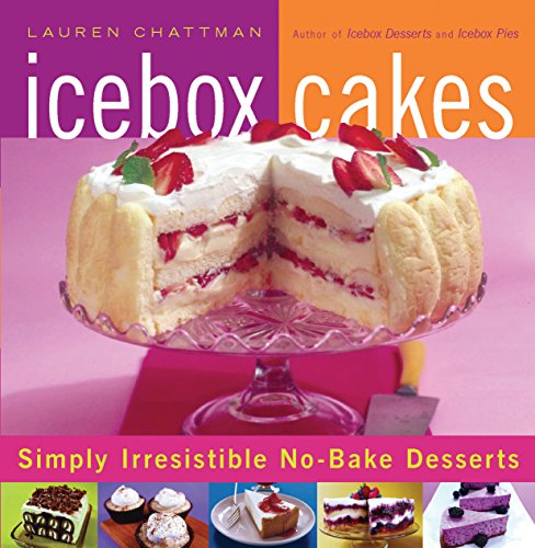 Imagen de archivo de Icebox Cakes : Simply Irresistible No-Bake Desserts a la venta por Better World Books: West