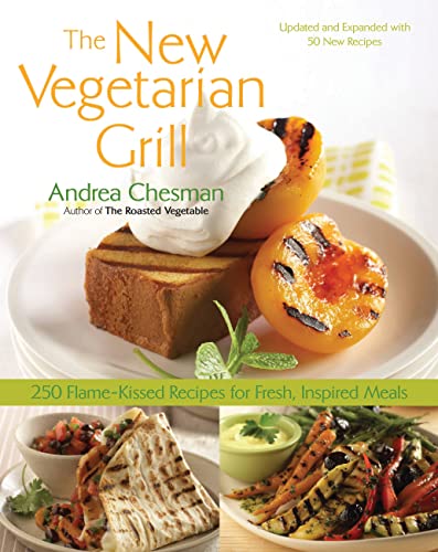 Stock image for New Vegetarian Grill: 250 Flame-Kissed Recipes for Fresh, Inspired Meals for sale by Decluttr