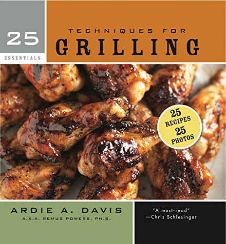 Beispielbild fr 25 Essentials: Techniques for Grilling zum Verkauf von Wonder Book