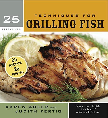 Beispielbild fr 25 Essentials: Techniques for Grilling Fish zum Verkauf von SecondSale