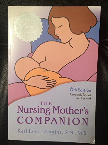 9781558327207: The Nursing Mother's Companion