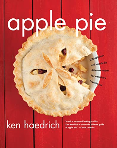 Stock image for Apple Pie : 100 Delicious and Decidedly Different Recipes for America's Favorite Pie for sale by Better World Books