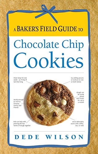 9781558327504: A Baker's Field Guide to Chocolate Chip Cookies