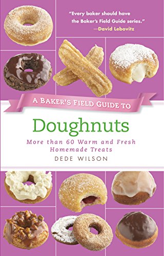 Stock image for A Baker's Field Guide to Doughnuts: More Than 60 Warm and Fresh Homemade Treats for sale by Half Price Books Inc.