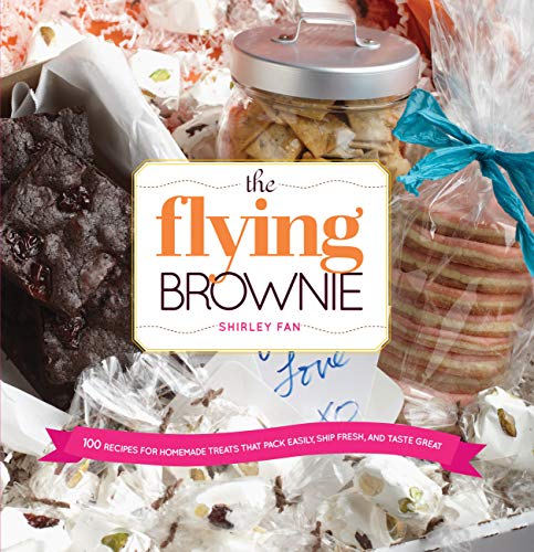Stock image for The Flying Brownie: 100 Terrific Homemade Food Gifts for Friends and Loved Ones Far Away for sale by SecondSale