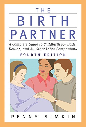 Imagen de archivo de The Birth Partner - Revised 4th Edition: A Complete Guide to Childbirth for Dads, Doulas, and All Other Labor Companions a la venta por SecondSale