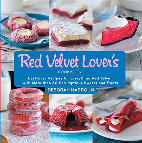 Beispielbild fr Red Velvet Lover's Cookbook: Best-Ever Recipes for Everything Red Velvet, with More Than 50 Scrumptious Sweets and Treats zum Verkauf von ThriftBooks-Dallas