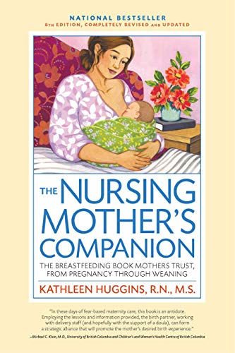 Beispielbild fr The Nursing Mother's Companion - 7th Edition: The Breastfeeding Book Mothers Trust, from Pregnancy through Weaning zum Verkauf von Wonder Book