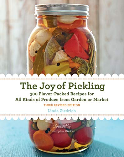 Imagen de archivo de The Joy of Pickling, 3rd Edition: 300 Flavor-Packed Recipes for All Kinds of Produce from Garden or Market a la venta por Goodwill