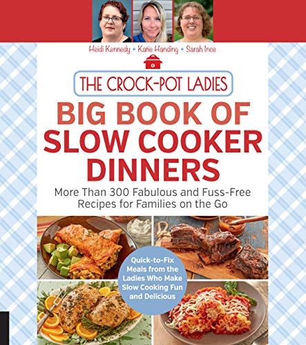 Beispielbild fr The Crock-Pot Ladies Big Book of Slow Cooker Dinners: More Than 300 Fabulous and Fuss-Free Recipes for Families on the Go zum Verkauf von ThriftBooks-Reno