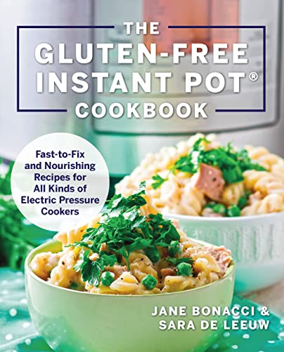 Beispielbild fr The Gluten-Free Instant Pot Cookbook: Fast to Fix and Nourishing Recipes for All Kinds of Electric Pressure Cookers zum Verkauf von ThriftBooks-Atlanta