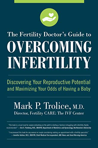 Stock image for The Fertility Doctor's Guide to Overcoming Infertility: Discovering Your Reproductive Potential and Maximizing Your Odds of Having a Baby for sale by SecondSale