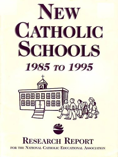 9781558331877: New Catholic Schools 19851995 Research Report