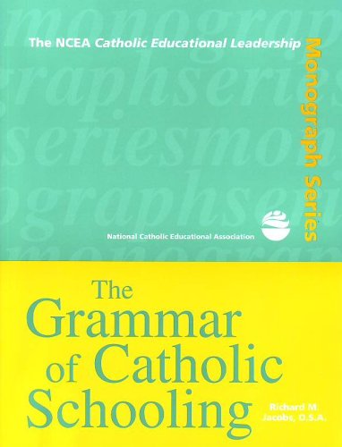 Imagen de archivo de The Grammar of Catholic Schooling (Educational Monograph Series, No. 2) a la venta por HPB-Red