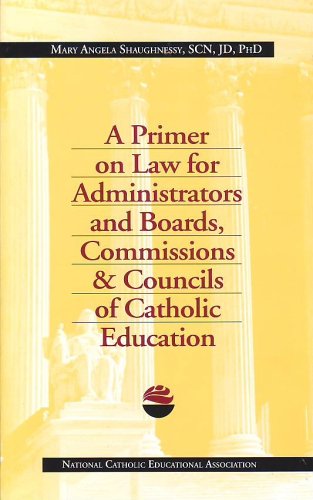 Stock image for Primer on Law for Administrators and Boards, Commissions & Councils of Catholic Education for sale by Textbooks_Source