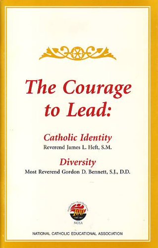 9781558333291: The Courage to Lead: Catholic Identity, Diversity