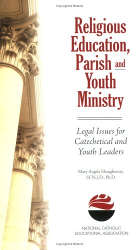 Stock image for Religious Education, Parish and Youth Ministry: Legal Issues for Catechetical and Youth Leaders for sale by ZBK Books