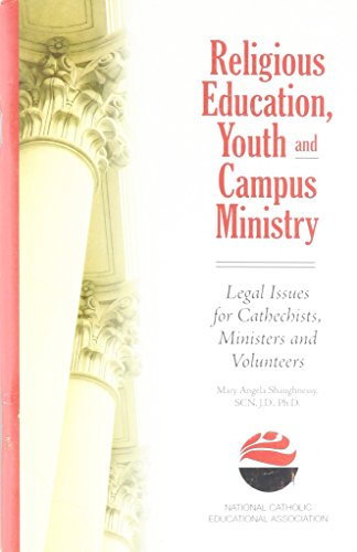 Beispielbild fr Religious Education, Youth And Campus Ministry: Legal Issues for Catechists, Ministers And Volunteers zum Verkauf von Revaluation Books
