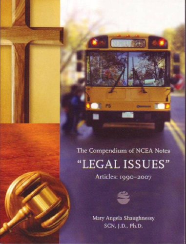 Stock image for Compendium of NCEA Notes & 'LEGAL ISSUES' Articles: 1990-2007 for sale by Better World Books