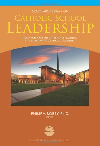 Beispielbild fr Scholarly essays on Catholic School Leadership: Research and Insights on Attaining the Mission of Catholic Schools zum Verkauf von Wonder Book
